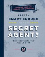Are You Smart Enough to Be a Secret Agent? 1645170489 Book Cover