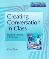 Creating Conversation in Class 0953309886 Book Cover