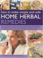 How to Make Simple and Safe Home Herbal Remedies (How to Make) 1844762513 Book Cover