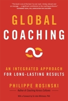 Global Coaching: An Integrated Approach for Long-Lasting Results 1904838227 Book Cover