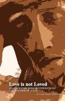 Love Is Not Loved 1539156192 Book Cover