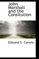 John Marshall and the Consitution 0559269714 Book Cover