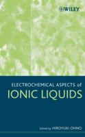 Electrochemical Aspects of Ionic Liquids 0470647817 Book Cover