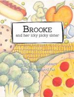Brooke and her icky picky sister 1938505174 Book Cover