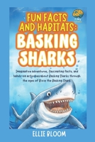 Fun Facts and Habitats: Basking Sharks: Imaginative adventures, fascinating facts, and hands-on activities about Basking Sharks through the eyes of Bixie the Basking Shark (Tiny Thinkers) B0FDQXCWSQ Book Cover