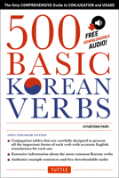 500 Basic Korean Verbs: The Only Comprehensive Guide to Conjugation and Usage (Downloadable Audio Files Included) 0804846057 Book Cover