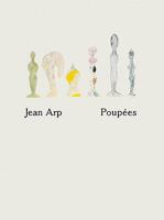 Jean Arp: Poupées 3865218075 Book Cover
