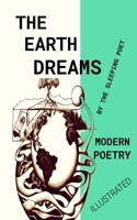 The Earth Dreams: Modern Poetry with an Ecological Theme Illustrated with Surrealistic Imagery B0BXN6NQF1 Book Cover
