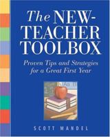 The New-Teacher Toolbox: Proven Tips and Strategies for a Great First Year 1569761566 Book Cover