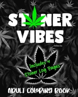 Stoner Vibes: Adult Coloring Book B08SGCCZFJ Book Cover