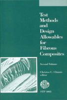 Test Methods and Design Allowables for Fibrous Composites 0803111967 Book Cover