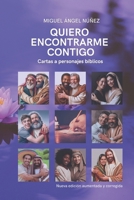 Quiero encontrarme contigo: Cartas a personajes bíblicos (Spanish Edition) B0CP26142L Book Cover