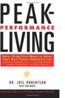 Peak-Performance Living: Easy, Drug-Free Ways to Alter Your own Brain Chemistry and Achieve Optimal Healt 006251234X Book Cover