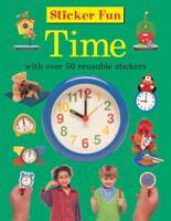 Sticker Fun: Time: With Over 50 Reusable Stickers 1861474369 Book Cover