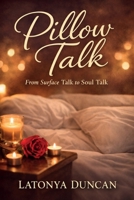 Pillow Talk: From Surface Talk to Soul Talk B0GDXPC6D6 Book Cover