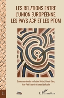 Les relations entre l'Union européenne, les pays ACP et les PTOM: La fin d'un cycle Études coordonnées par Fabien Bottini, Harold Gaba, Jean-Paul ... de Raulin (Portes Océanes) (French Edition) 2343192537 Book Cover