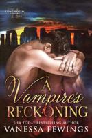 A Vampire's Reckoning 0989478467 Book Cover