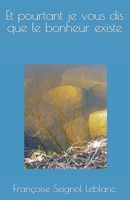 Et pourtant je vous dis que le bonheur existe B0BZF8V4NY Book Cover