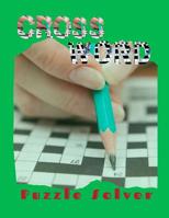 Crosswords Puzzle Solver: Puzzles to Challenge Your Brain, Reproducible Worksheets for Classroom Use Kids Activities Books. 1082105740 Book Cover