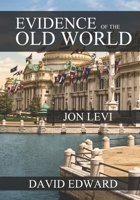 Evidence of the Old World B0CJ4546QY Book Cover
