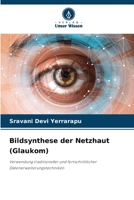 Bildsynthese der Netzhaut (Glaukom): Verwendung traditioneller und fortschrittlicher Datenerweiterungstechniken 6206301230 Book Cover