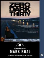 Zero Dark Thirty: The Shooting Script (Newmarket Shooting Script) 0062276344 Book Cover