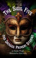 The Sigil Five and Dragos Primeri Stories B0GQ89QMJQ Book Cover