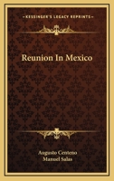 Reunion In Mexico 054838892X Book Cover