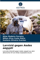 Larvizid gegen Aedes aegypti 6203170968 Book Cover