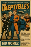 The Ineptibles Vol. 1: Welcome to Mediocrity Height: Vol. 1 B0FJ3ZZQLS Book Cover