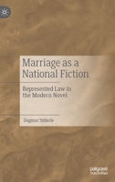 Marriage as a National Fiction: Represented Law in the Modern Novel 347605909X Book Cover