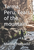 Tarma, Peru: Tears of the mountain (Discover Peru - hidden gems) B0F9Z3R9X9 Book Cover