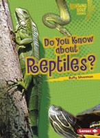 Do You Know about Reptiles? 0822575426 Book Cover
