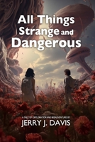 All Things Strange and Dangerous B0CPFSJ1S6 Book Cover