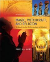 Magic, Witchcraft, and Religion: An Anthropological Study of the Supernatural 0767416929 Book Cover