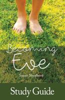 Becoming Eve - Study Guide 1523286067 Book Cover