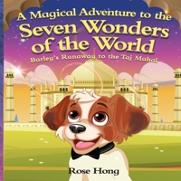 A Magical Adventure To The Seven Wonders Of The World B0DX7JT9G2 Book Cover