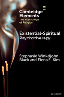 Existential-Spiritual Psychotherapy (Elements in the Psychology of Religion) 100958359X Book Cover