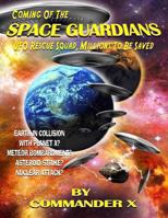 Coming of the Space Guardians: UFO Rescue Squad, Millions To Be Saved 1606111523 Book Cover