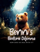 Benni's Bedtime Dilemma: How does he deal with it? B0FD53NW3P Book Cover