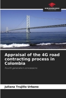 Appraisal of the 4G road contracting process in Colombia: Fourth generation concessions 6207054385 Book Cover