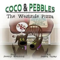 Coco & Pebbles: The Westside Pizza 1495174387 Book Cover