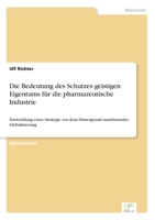 Die Bedeutung Des Schutzes Geistigen Eigentums Fur Die Pharmazeutische Industrie 3838671139 Book Cover