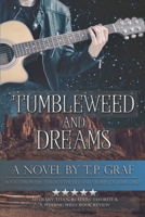 Tumbleweed and Dreams : A Novel 1735233293 Book Cover