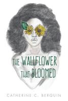 The Wallflower That Bloomed 1973947684 Book Cover