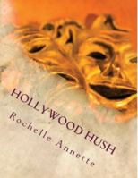 Hollywood Hush 0692197184 Book Cover