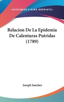 Relacion De La Epidemia De Calenturas Putridas 1104459191 Book Cover