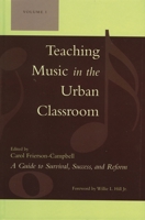 Teaching Music in the Urban Classroom, Volume 1: A Guide to Survival, Success, and Reform 1578864607 Book Cover