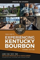 Whiskey Lore's Travel Guide to Experiencing Kentucky Bourbon: Learn Plan Taste Tour 1734865121 Book Cover