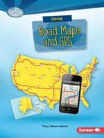 Using Road Maps and GPS 1512412953 Book Cover